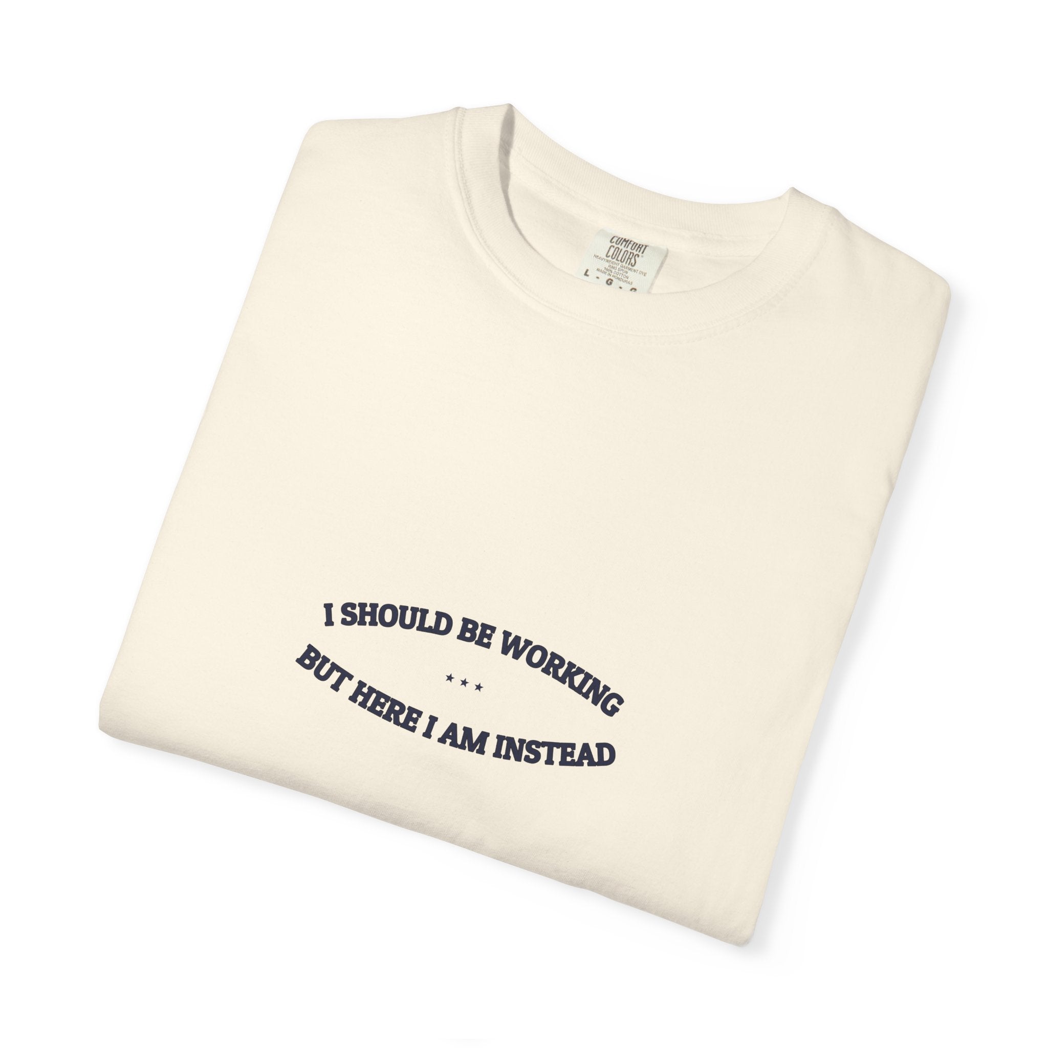 I Should Be Working — Graphic Tee | Funny Office Humor | NullMade