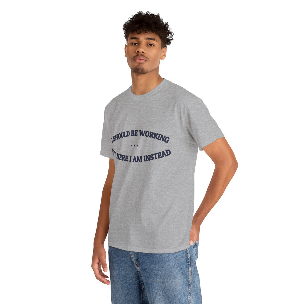 I Should Be Working — Graphic Tee | Funny Office Humor | NullMade