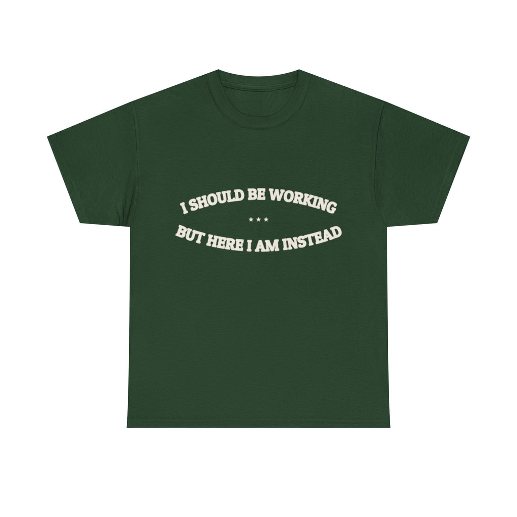I Should Be Working — Graphic Tee | Funny Office Humor | NullMade