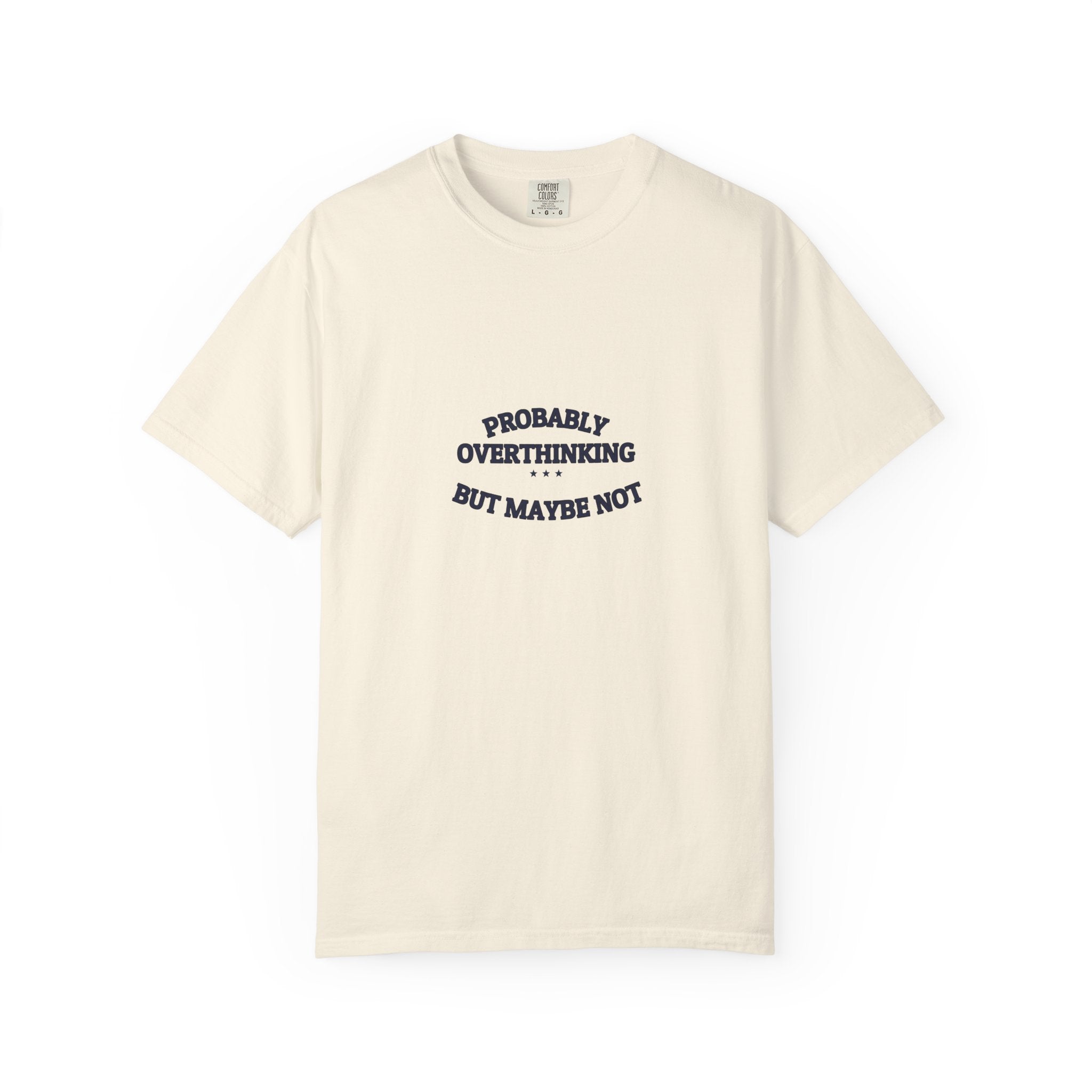 PROBABLY OVERTHINKING — Graphic Tee | Funny Observation | NullMade