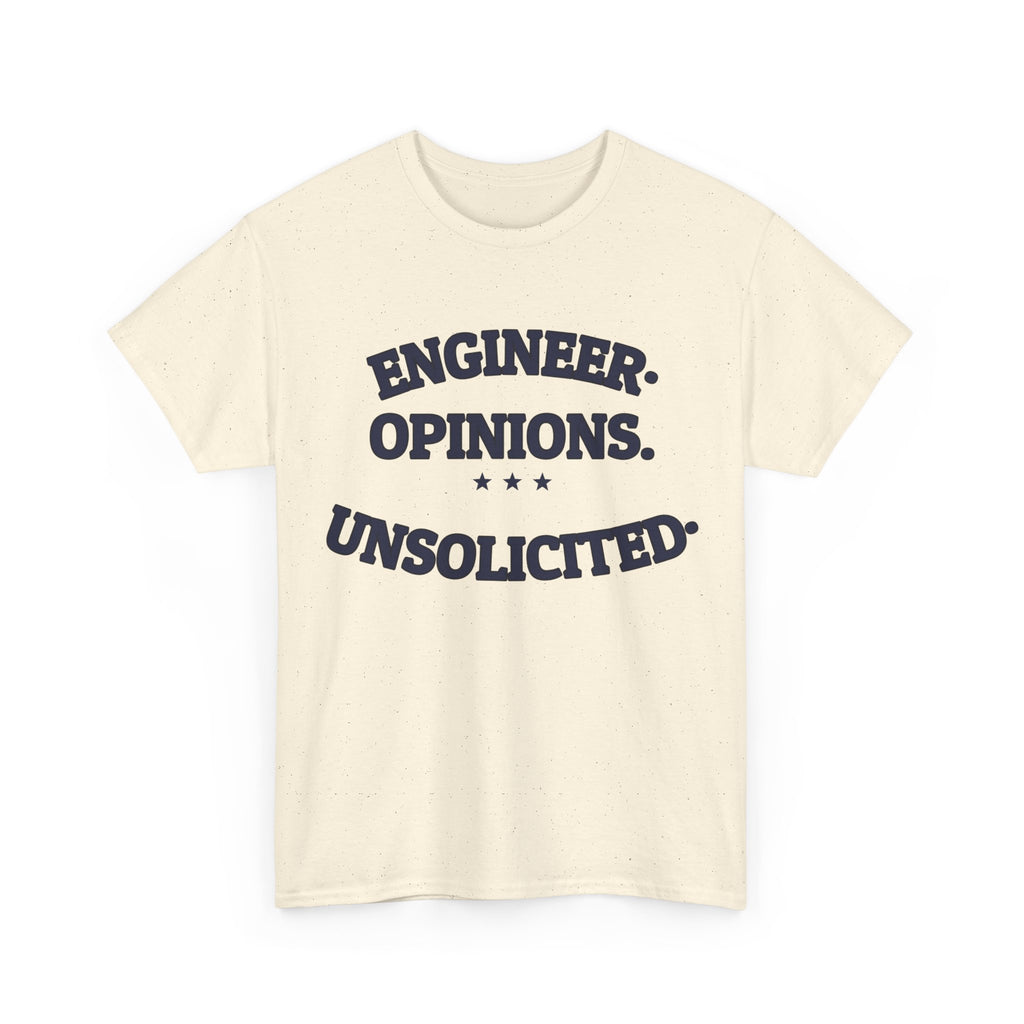ENGINEER. OPINIONS. UNSOLICITED. — Funny Tee | Dry Humor | NullMade