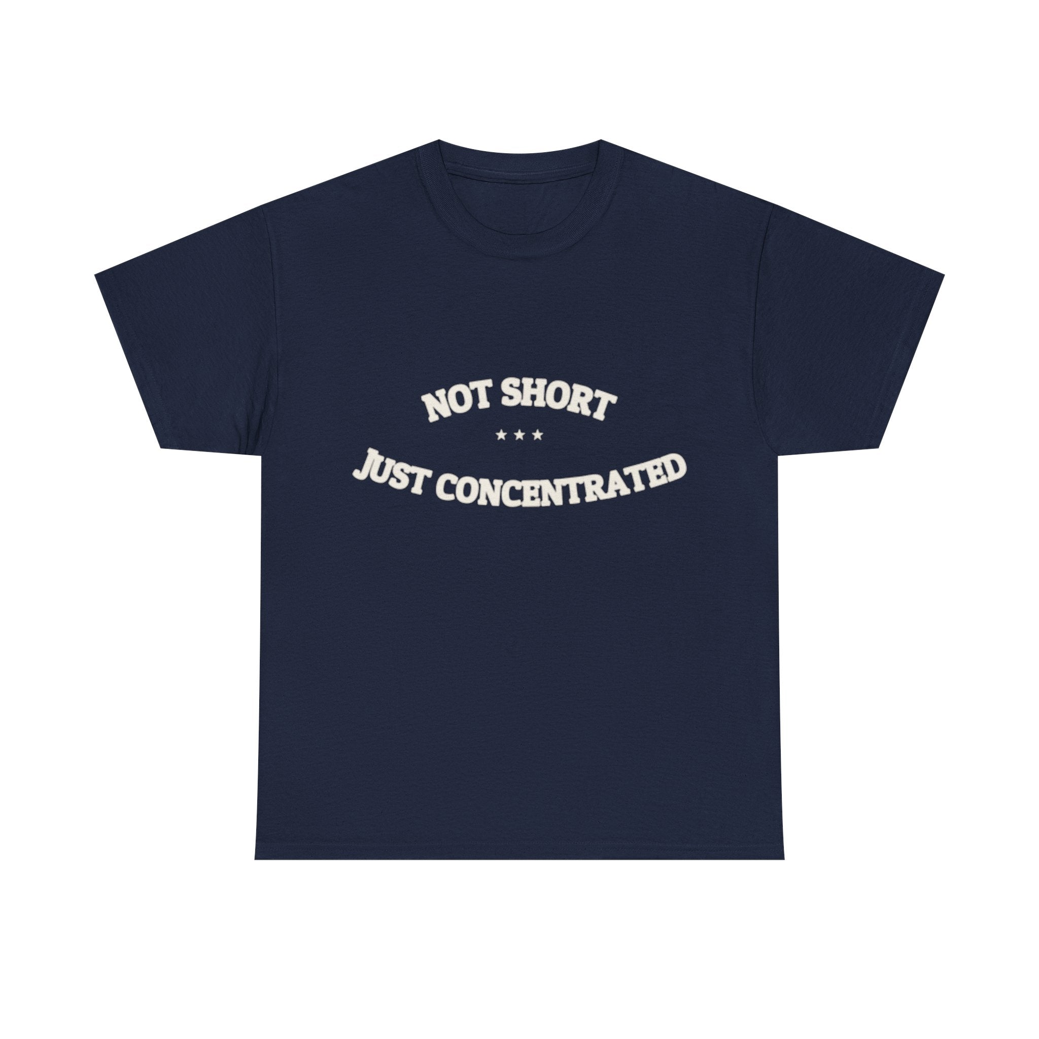 Not Short. Just Concentrated. — Funny Tee | NullMade