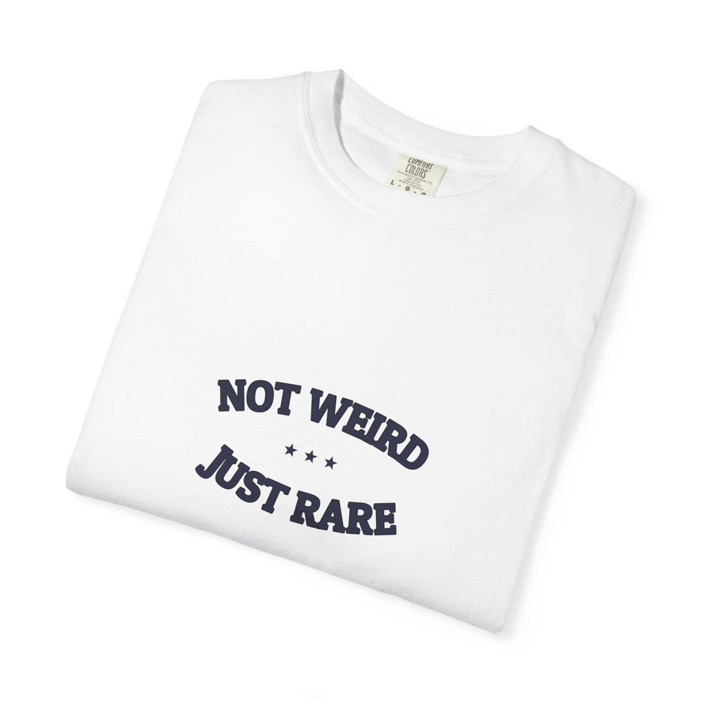 Not Weird. Just Rare.