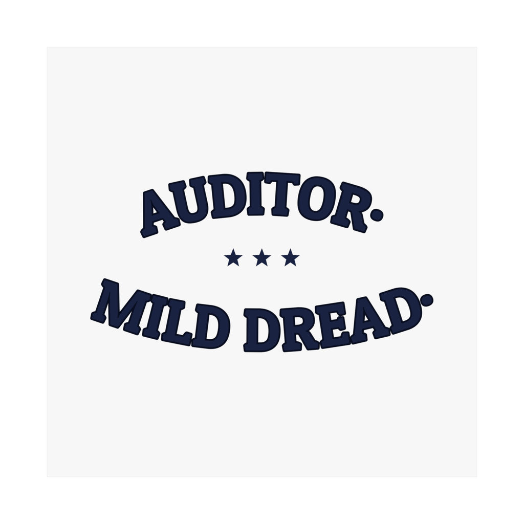 AUDITOR. MILD DREAD. — Matte Poster | Funny Workplace Humor | NullMade