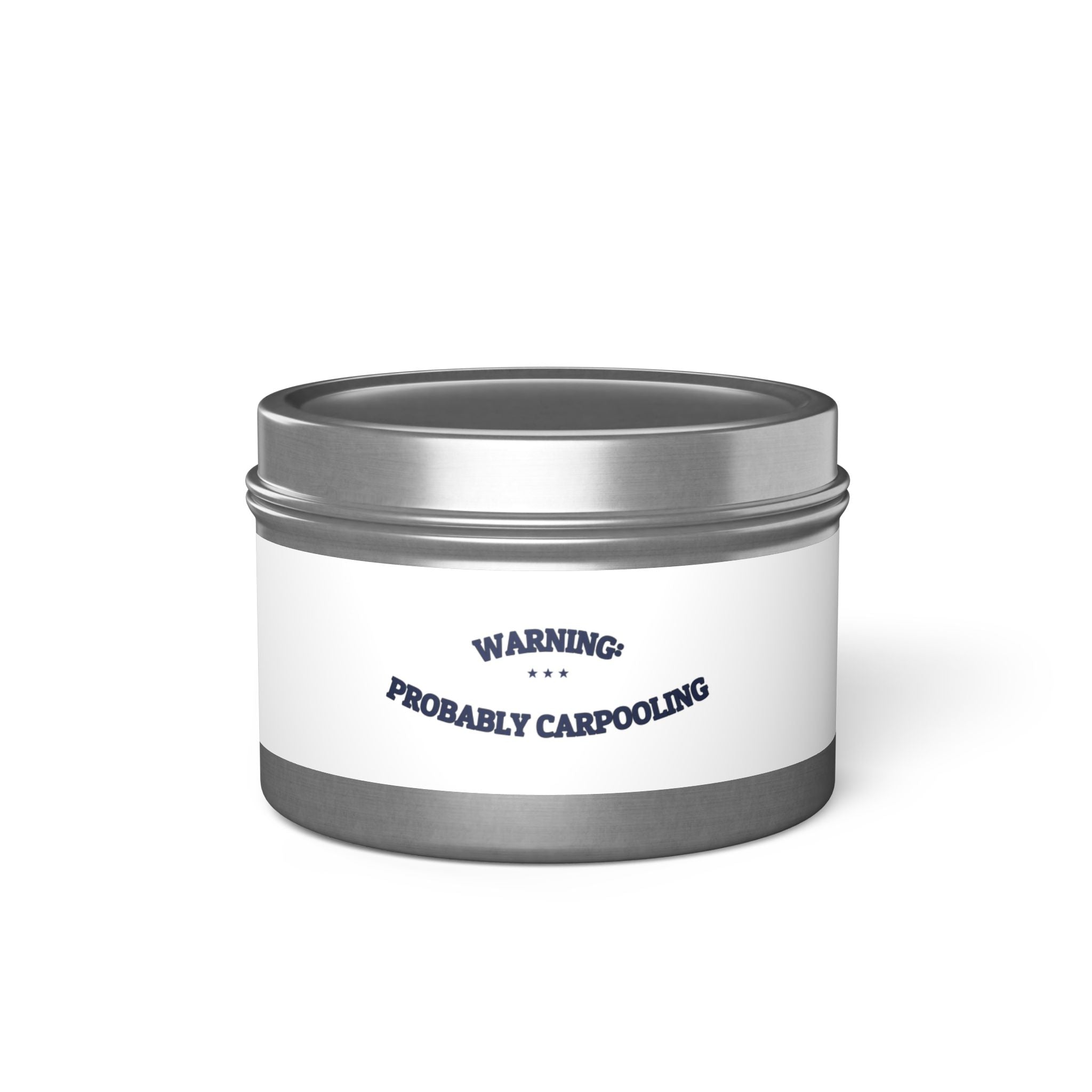 WARNING: PROBABLY CARPOOLING — Tin Candle | Funny Office Humor | NullMade