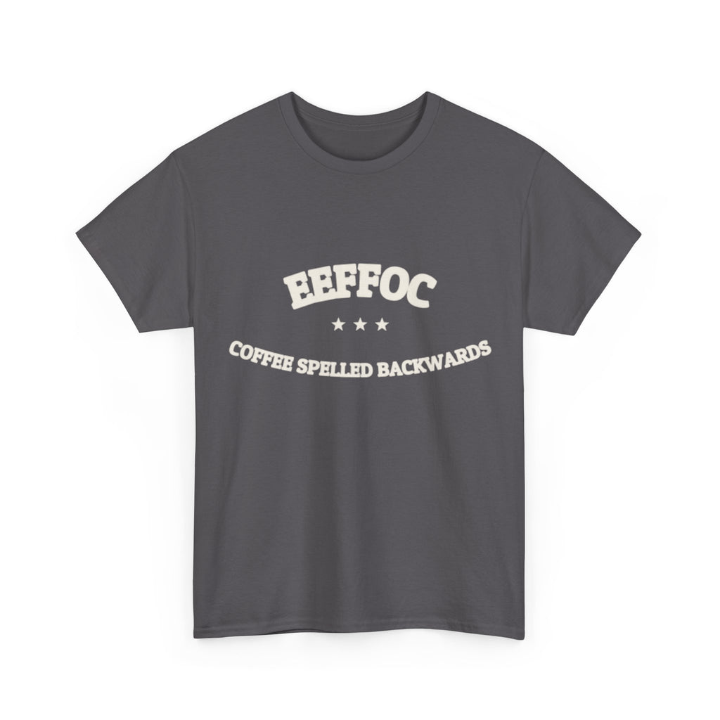 EEFFOC - Coffee Spelled Backwards | Funny Coffee Tee | NullMade