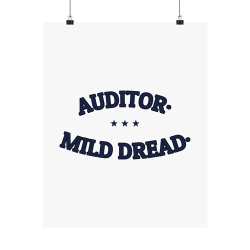 AUDITOR. MILD DREAD. — Matte Poster | Funny Workplace Humor | NullMade