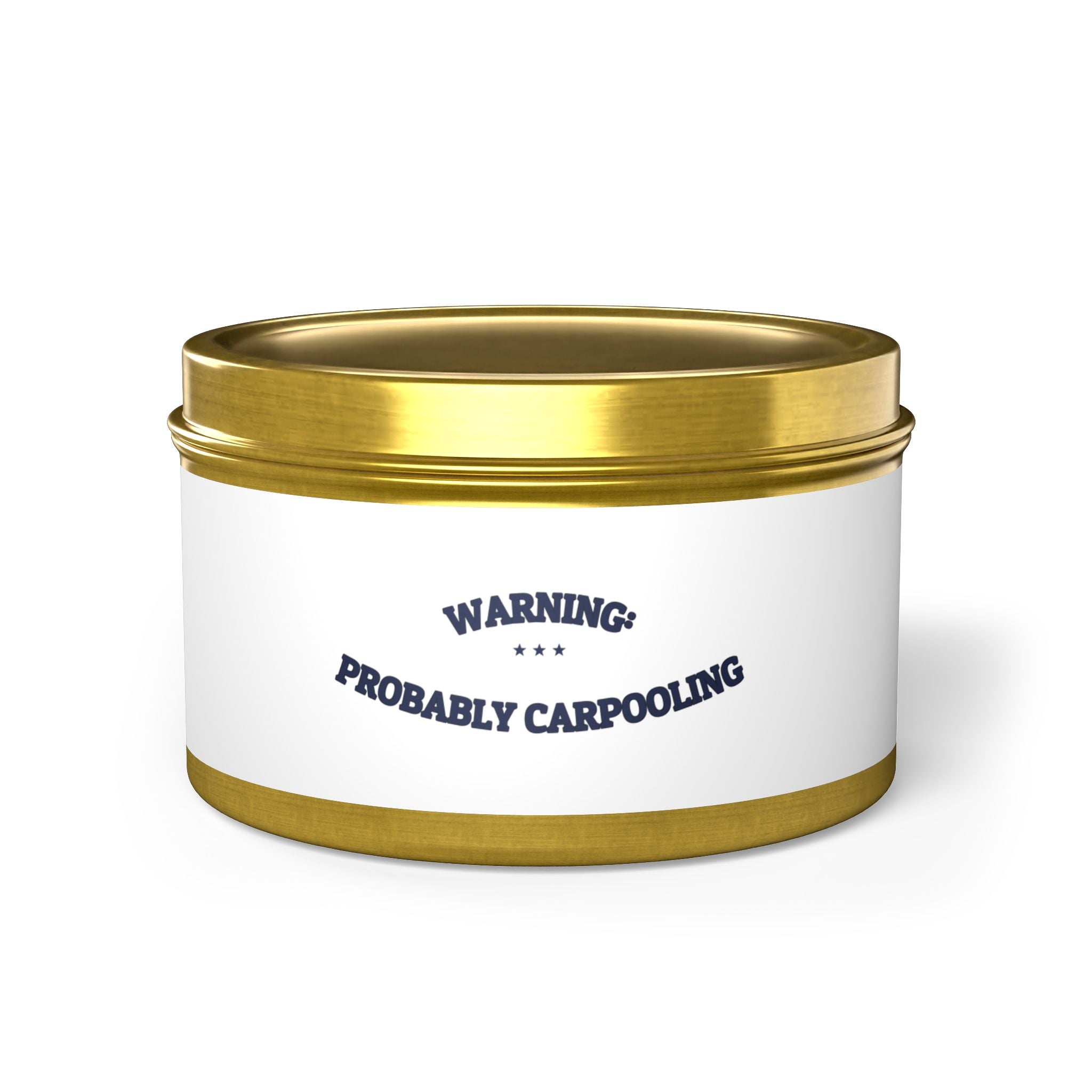 WARNING: PROBABLY CARPOOLING — Tin Candle | Funny Office Humor | NullMade