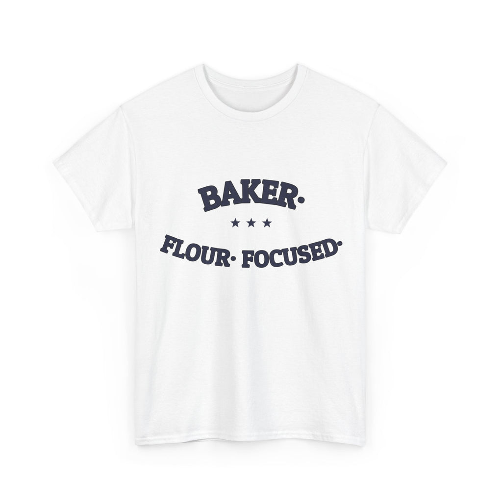 BAKER. FLOUR. FOCUSED. — Graphic Tee | Funny Baking Shirt | NullMade