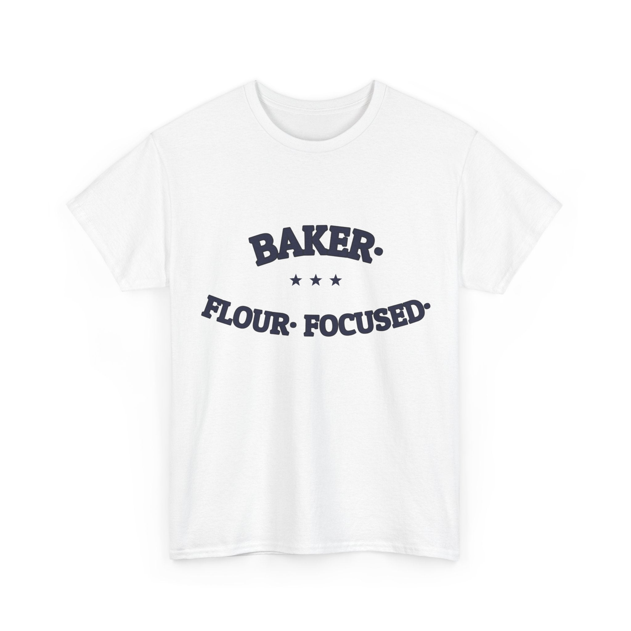 BAKER. FLOUR. FOCUSED. — Graphic Tee | Funny Baking Shirt | NullMade