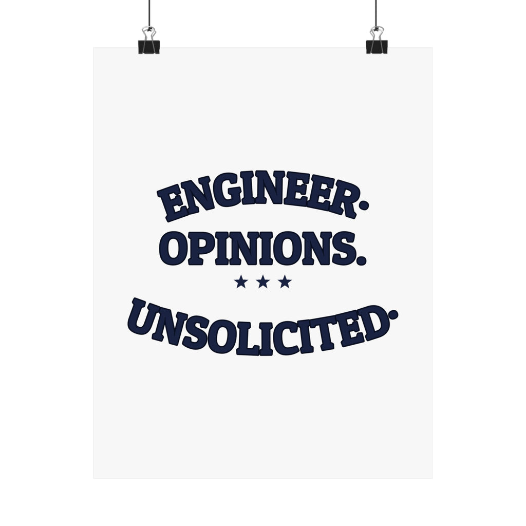 ENGINEER. OPINIONS. UNSOLICITED. — Matte Poster | Funny Engineer Gift | NullMade