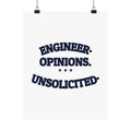 ENGINEER. OPINIONS. UNSOLICITED. — Matte Poster | Funny Engineer Gift | NullMade