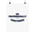 HR. PROFESSIONALLY UNBOTHERED. — Matte Poster | Funny Office Humor | NullMade
