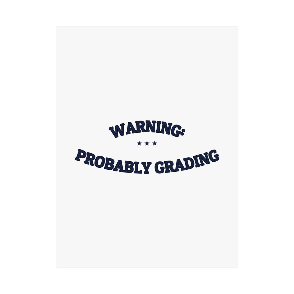 WARNING: PROBABLY GRADING — Matte Poster | Dry Humor | NullMade