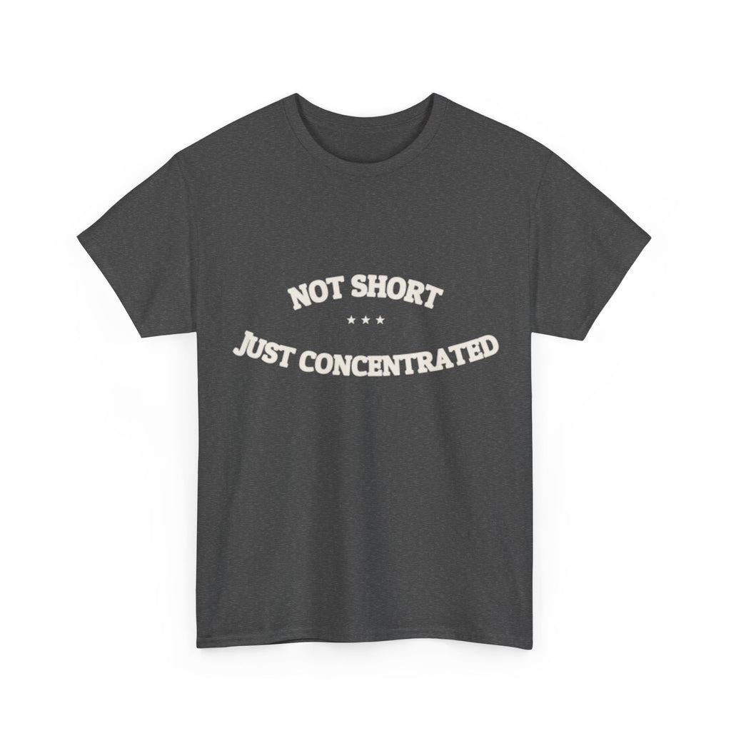 Not Short. Just Concentrated. — Funny Tee | NullMade