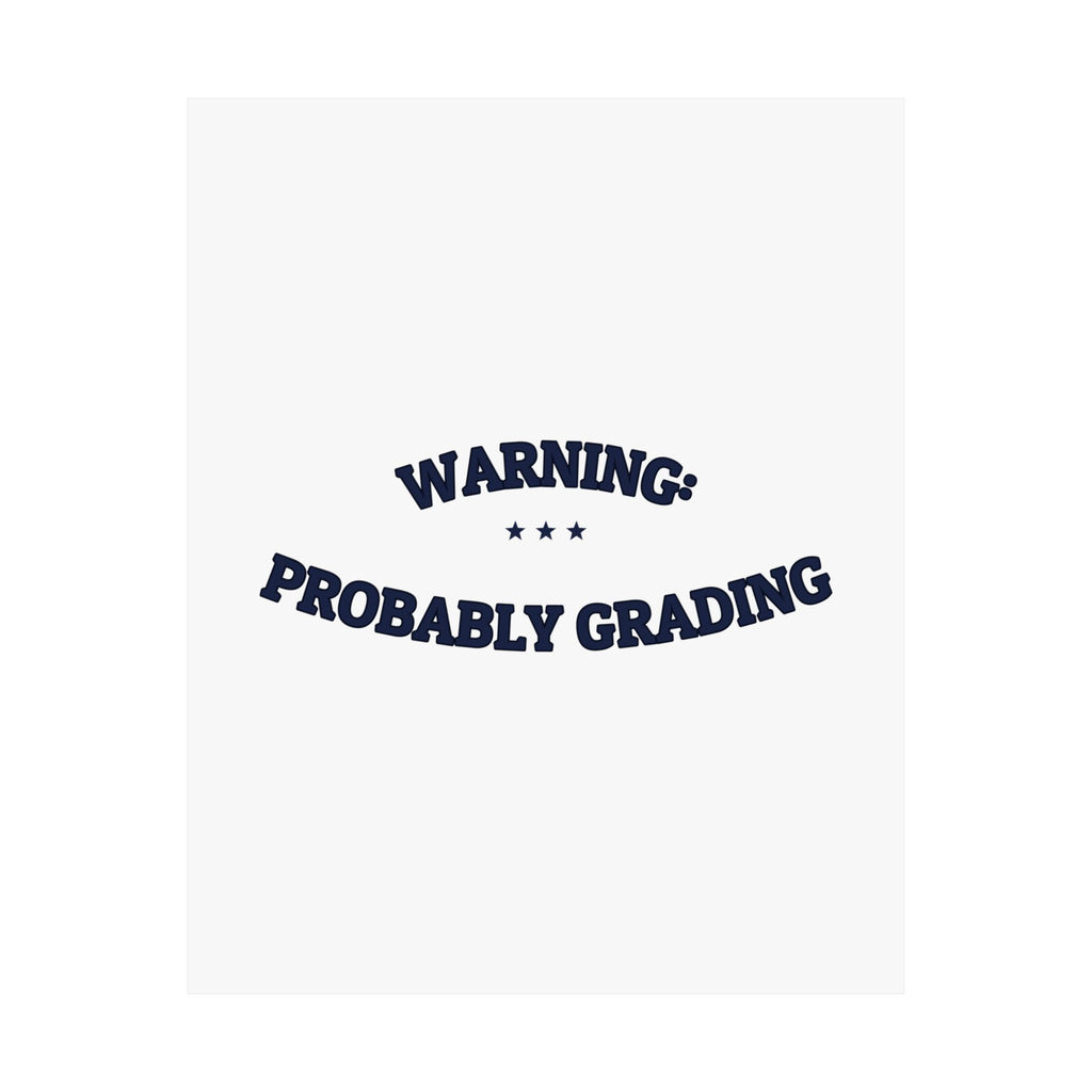 WARNING: PROBABLY GRADING — Matte Poster | Dry Humor | NullMade