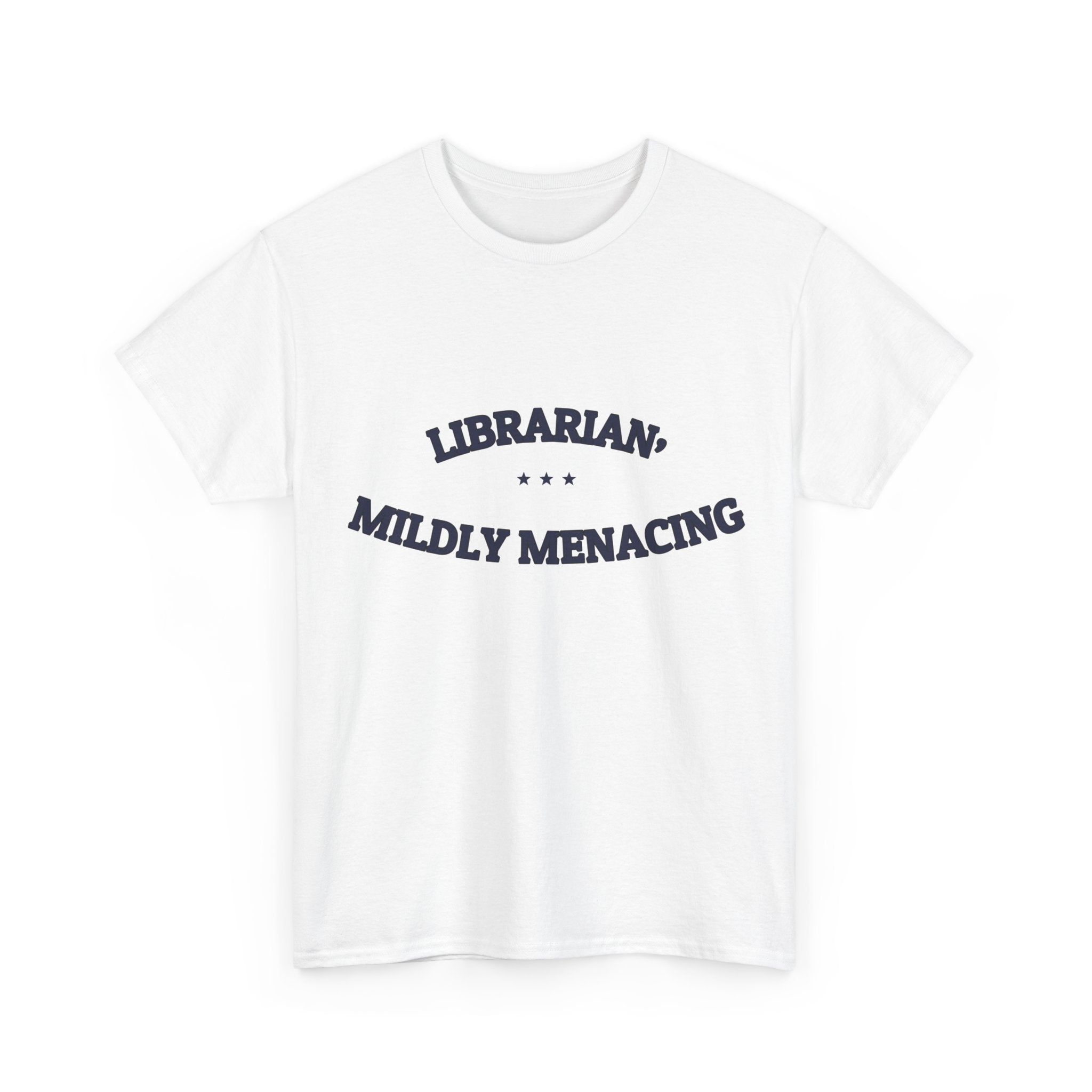 LIBRARIAN, MILDLY MENACING — T-Shirt | Funny Identity | NullMade