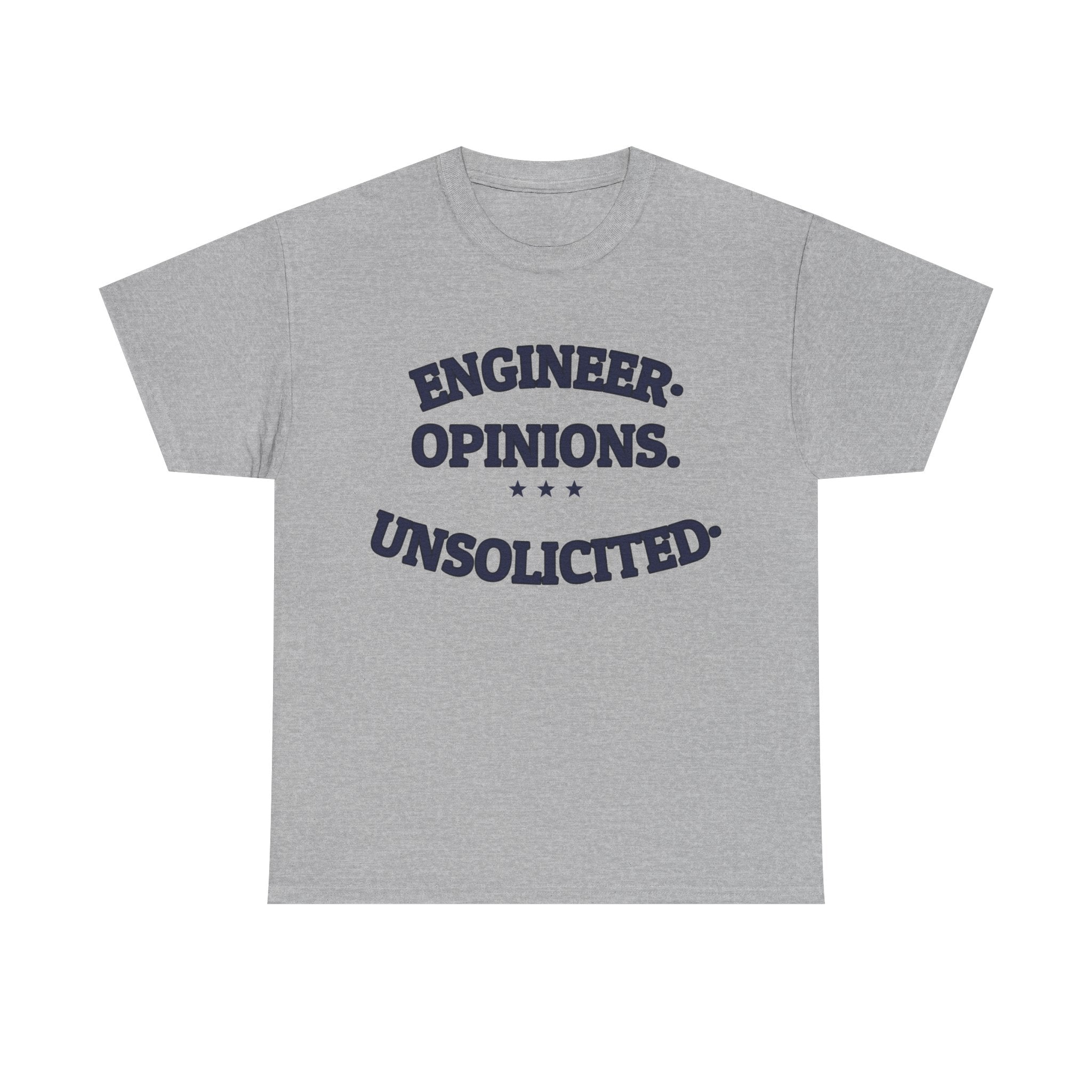 ENGINEER. OPINIONS. UNSOLICITED. — Funny Tee | Dry Humor | NullMade
