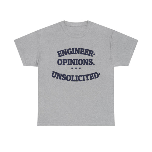 ENGINEER. OPINIONS. UNSOLICITED. — Funny Tee | Dry Humor | NullMade