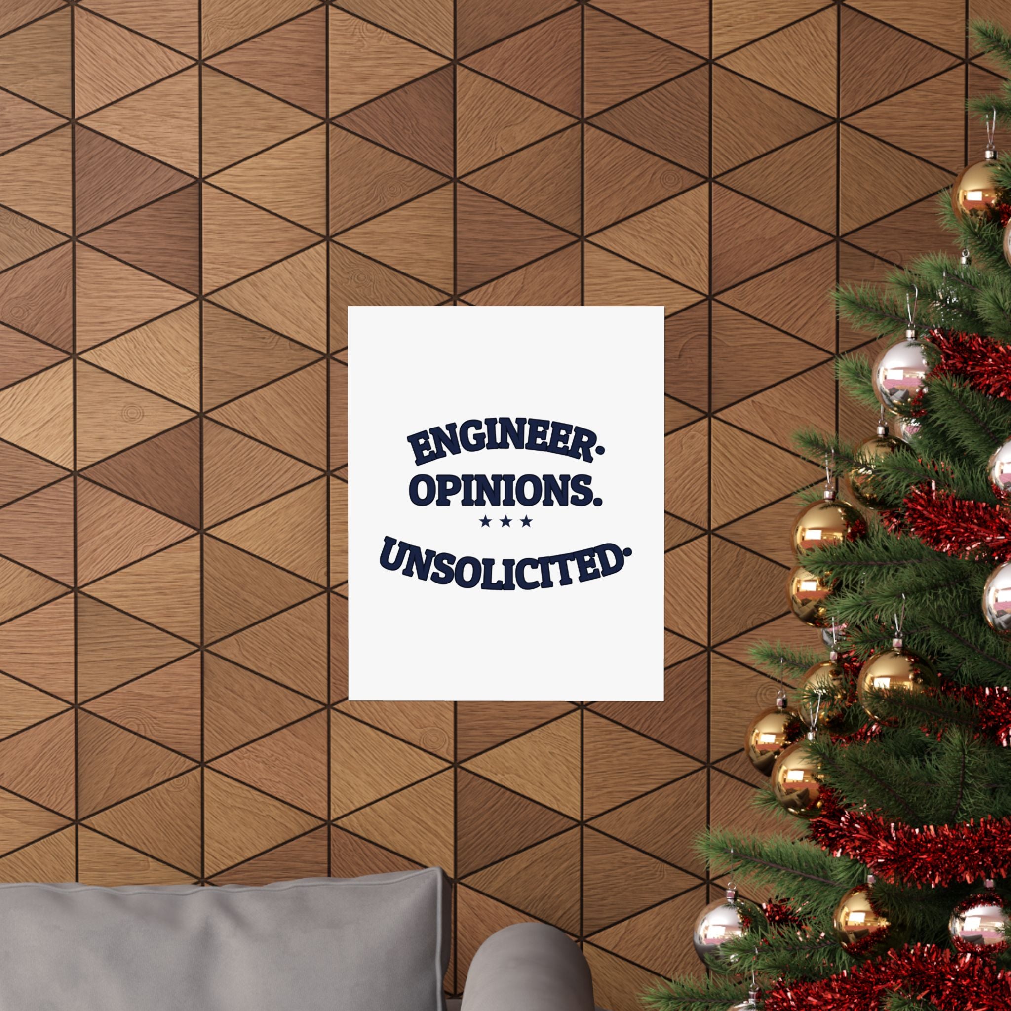 ENGINEER. OPINIONS. UNSOLICITED. — Matte Poster | Funny Engineer Gift | NullMade