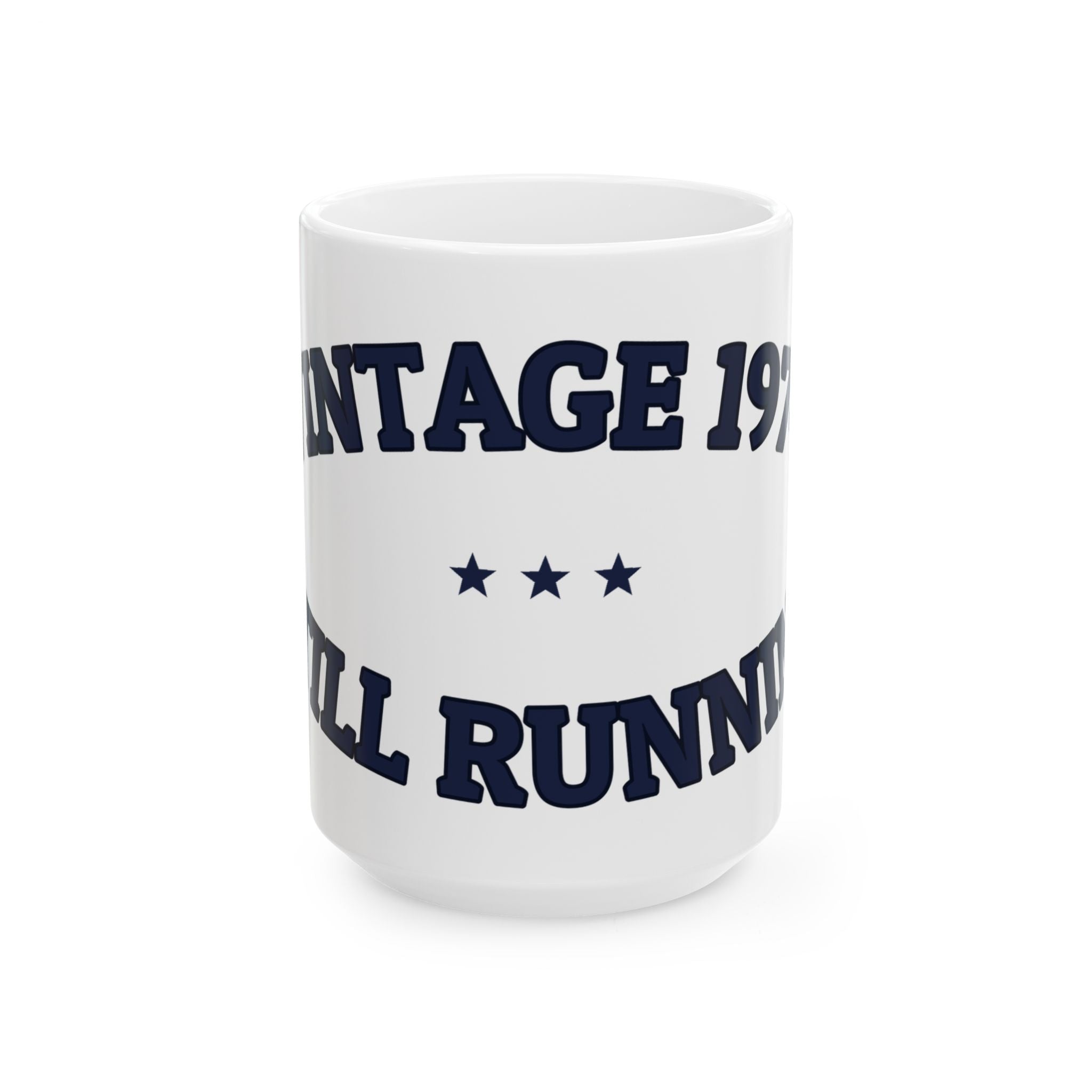VINTAGE 1974 — STILL RUNNING — Ceramic Mug | Funny Vintage Humor | NullMade