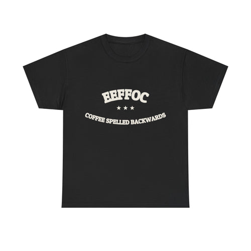 EEFFOC - Coffee Spelled Backwards | Funny Coffee Tee | NullMade