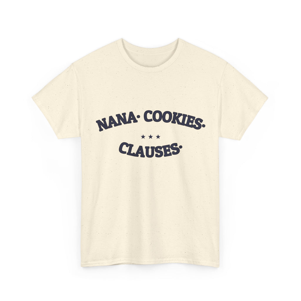 NANA. COOKIES. CLAUSES. — Graphic Tee | Funny Gift | NullMade
