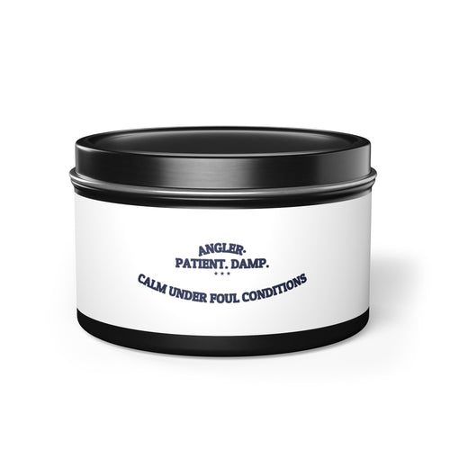 ANGLER. PATIENT. DAMP. — Tin Candle | Funny Fishing Gift | NullMade