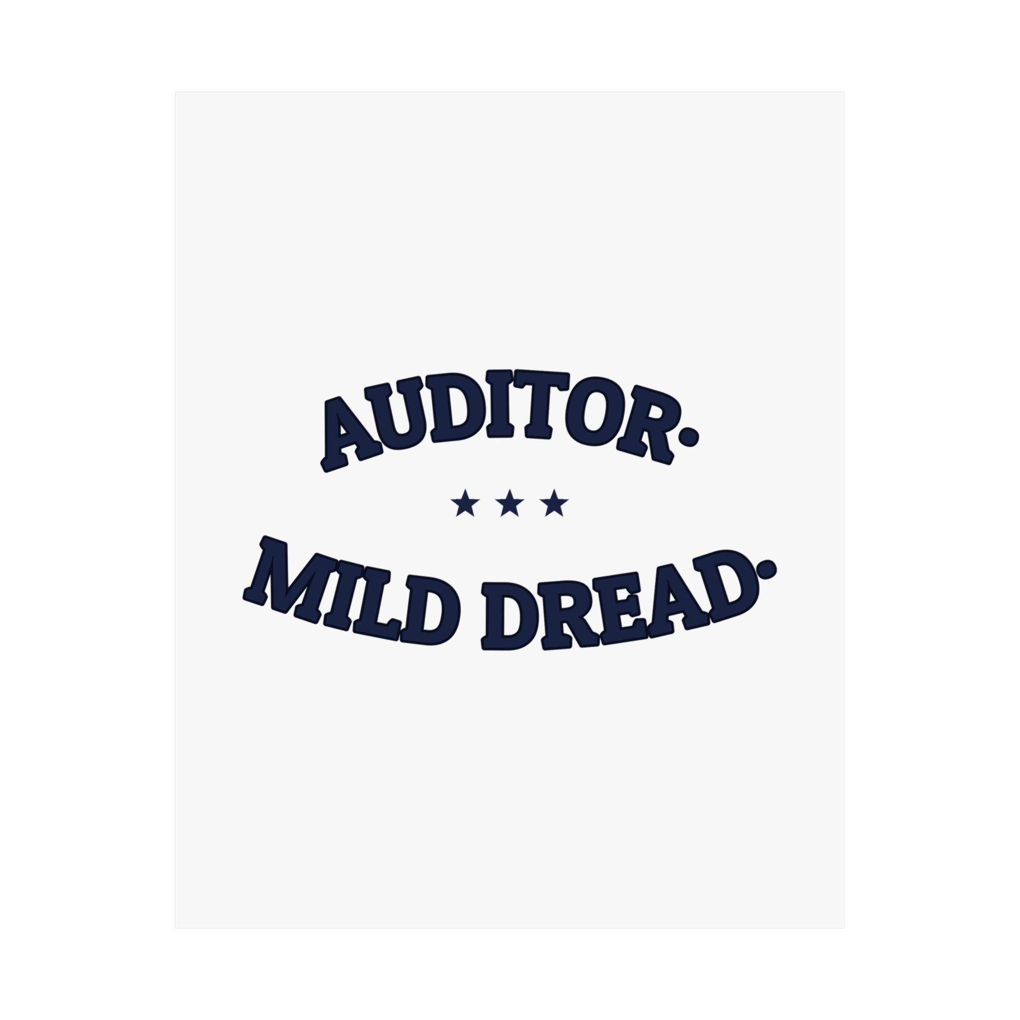 AUDITOR. MILD DREAD. — Matte Poster | Funny Workplace Humor | NullMade