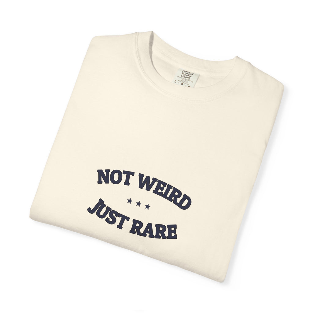 Not Weird. Just Rare.