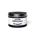 GOLFER, PERPETUALLY OPTIMISTIC — Tin Candle | Funny Golf Gift | NullMade