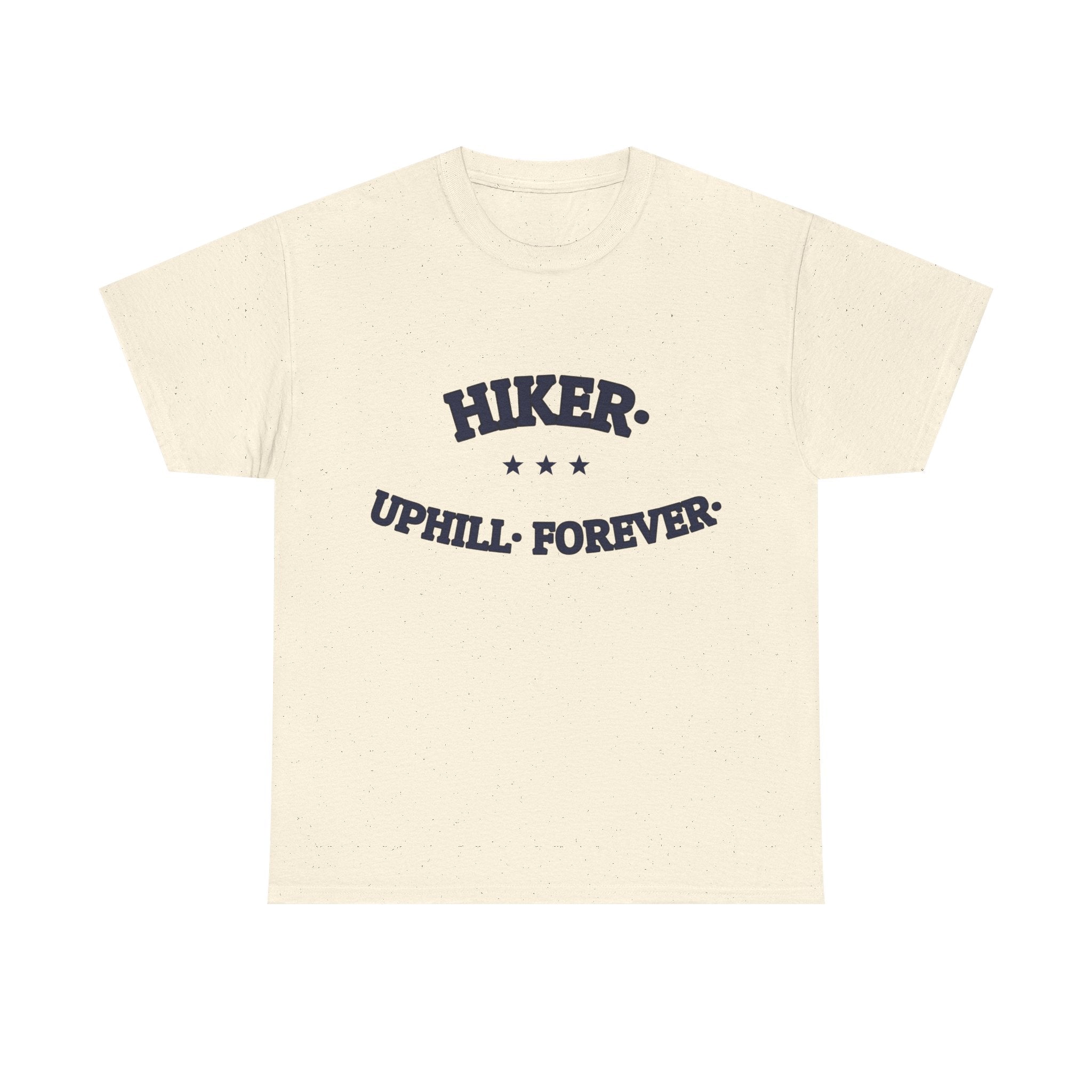 HIKER. UPHILL. FOREVER. — Graphic Tee | Darkly Humorous | NullMade