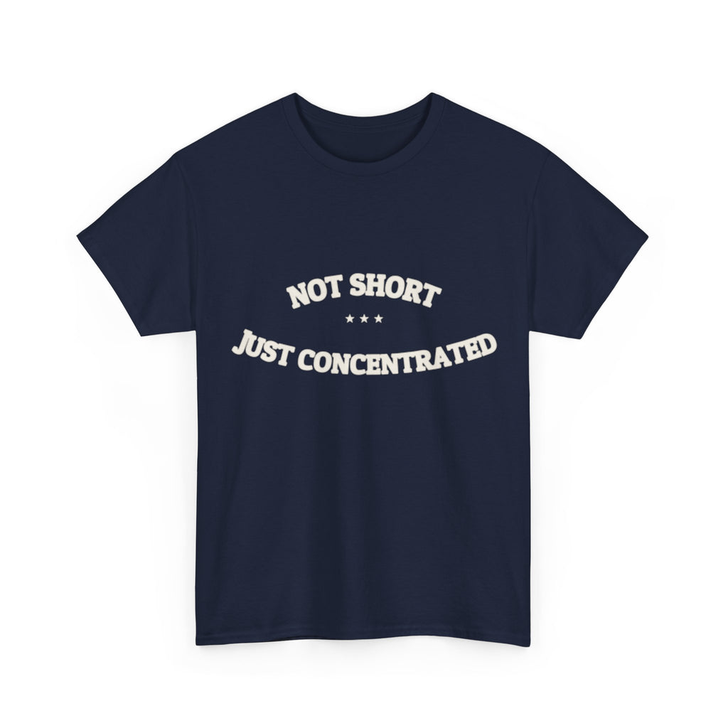 Not Short. Just Concentrated. — Funny Tee | NullMade