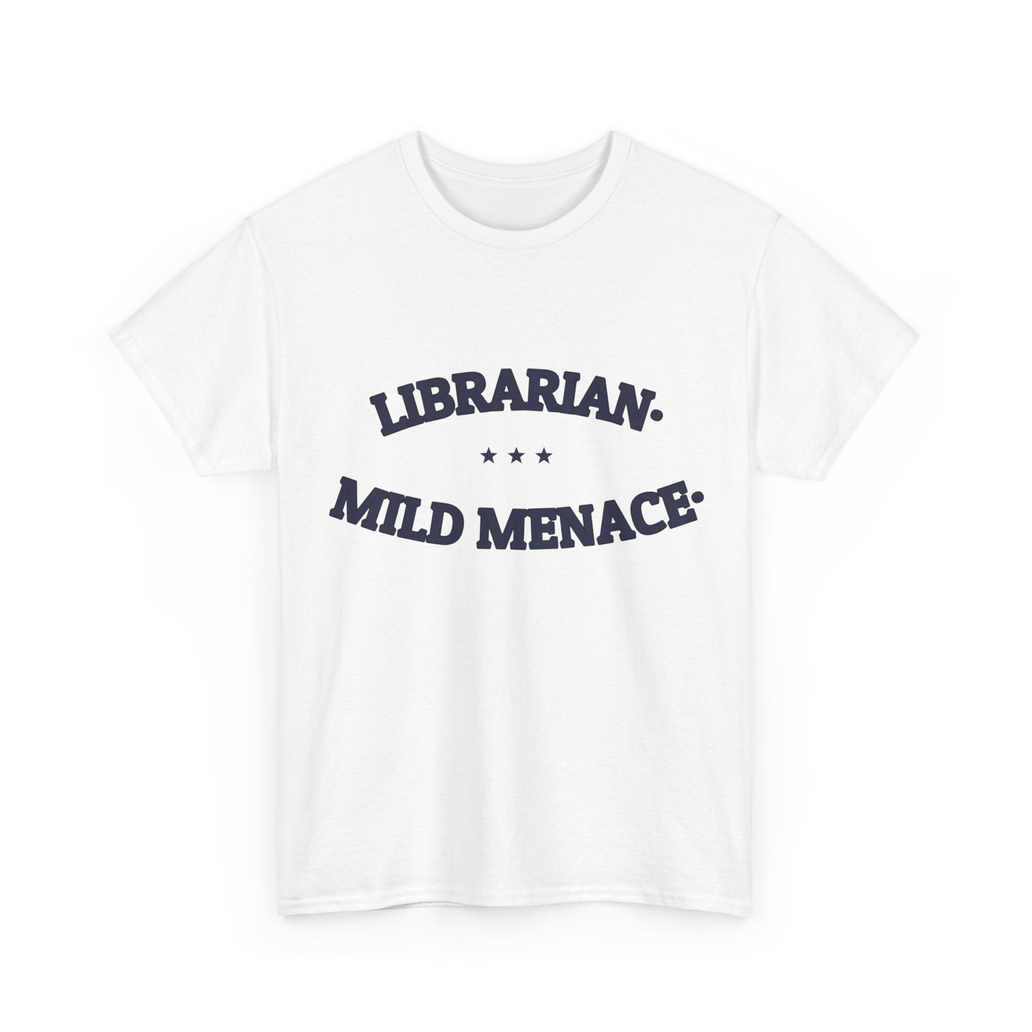 LIBRARIAN. MILD MENACE. — Graphic Tee | Funny Librarian Gift | NullMade