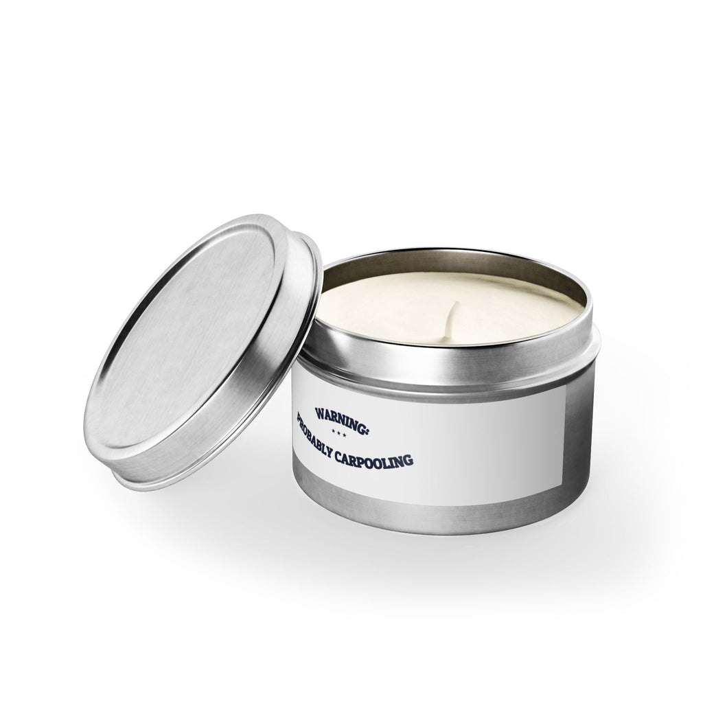 WARNING: PROBABLY CARPOOLING — Tin Candle | Funny Office Humor | NullMade