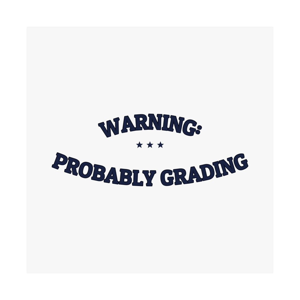 WARNING: PROBABLY GRADING — Matte Poster | Dry Humor | NullMade