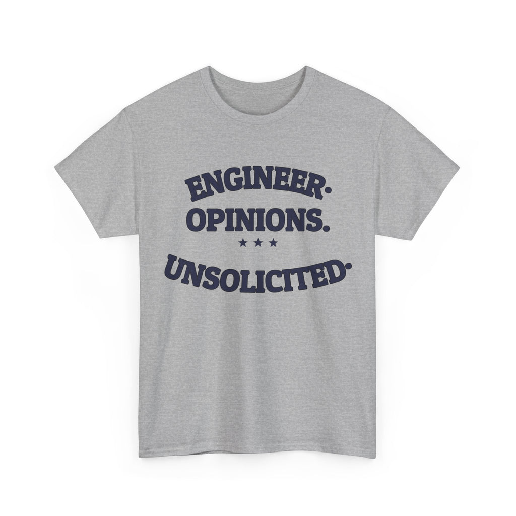 ENGINEER. OPINIONS. UNSOLICITED. — Funny Tee | Dry Humor | NullMade