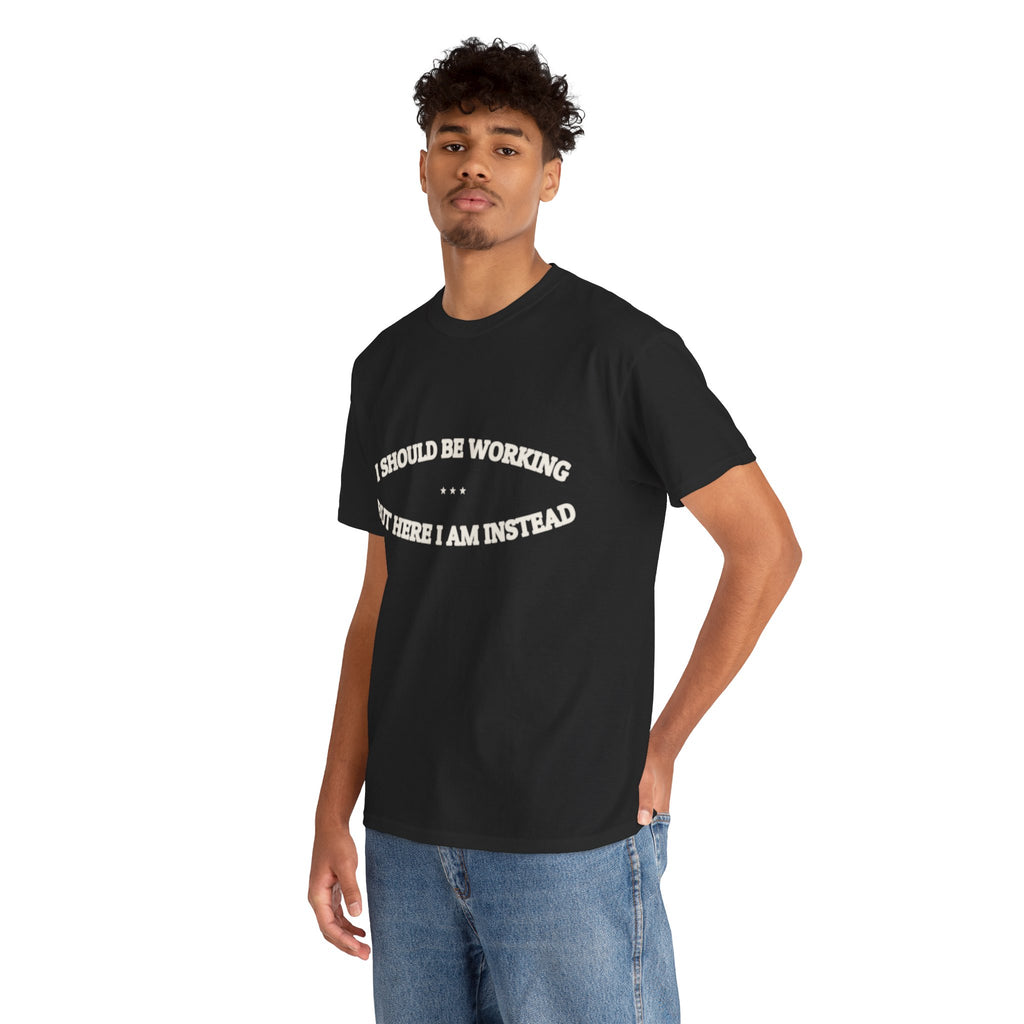 I Should Be Working — Graphic Tee | Funny Office Humor | NullMade