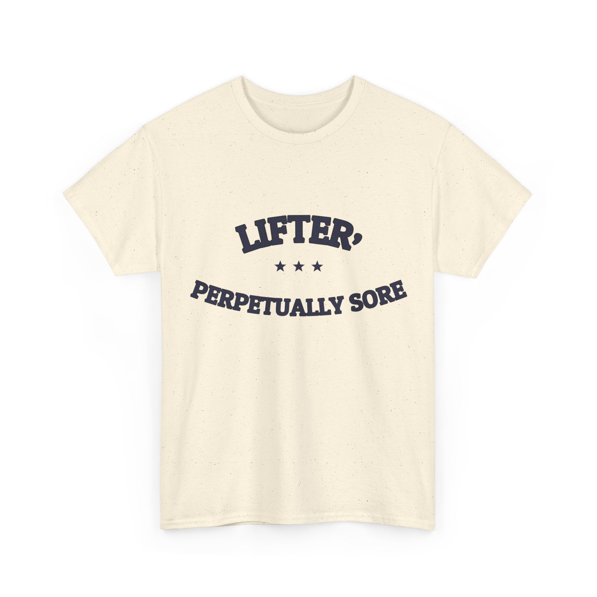 LIFTER, PERPETUALLY SORE — T-Shirt | Funny Workout Gift | NullMade