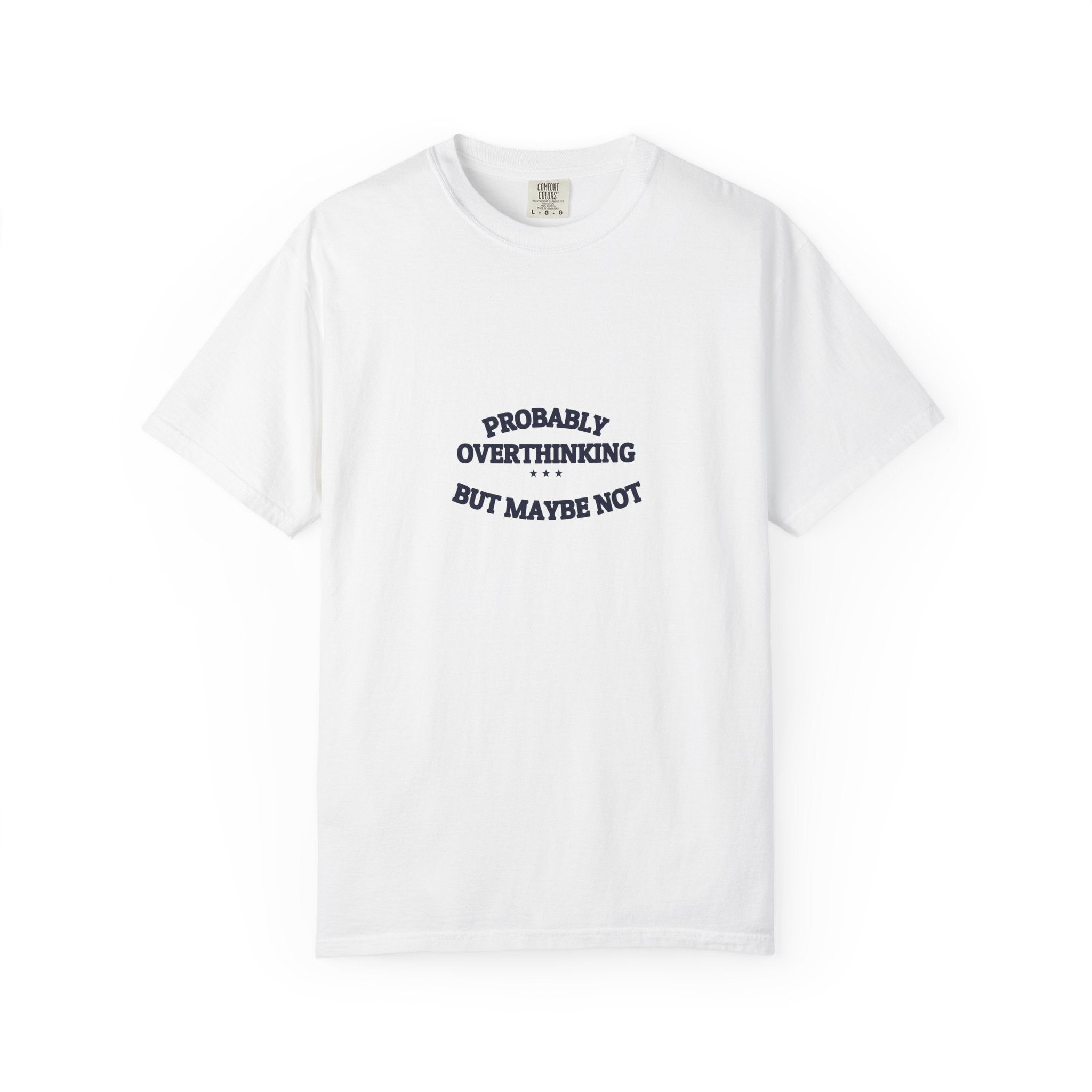 PROBABLY OVERTHINKING — Graphic Tee | Funny Observation | NullMade