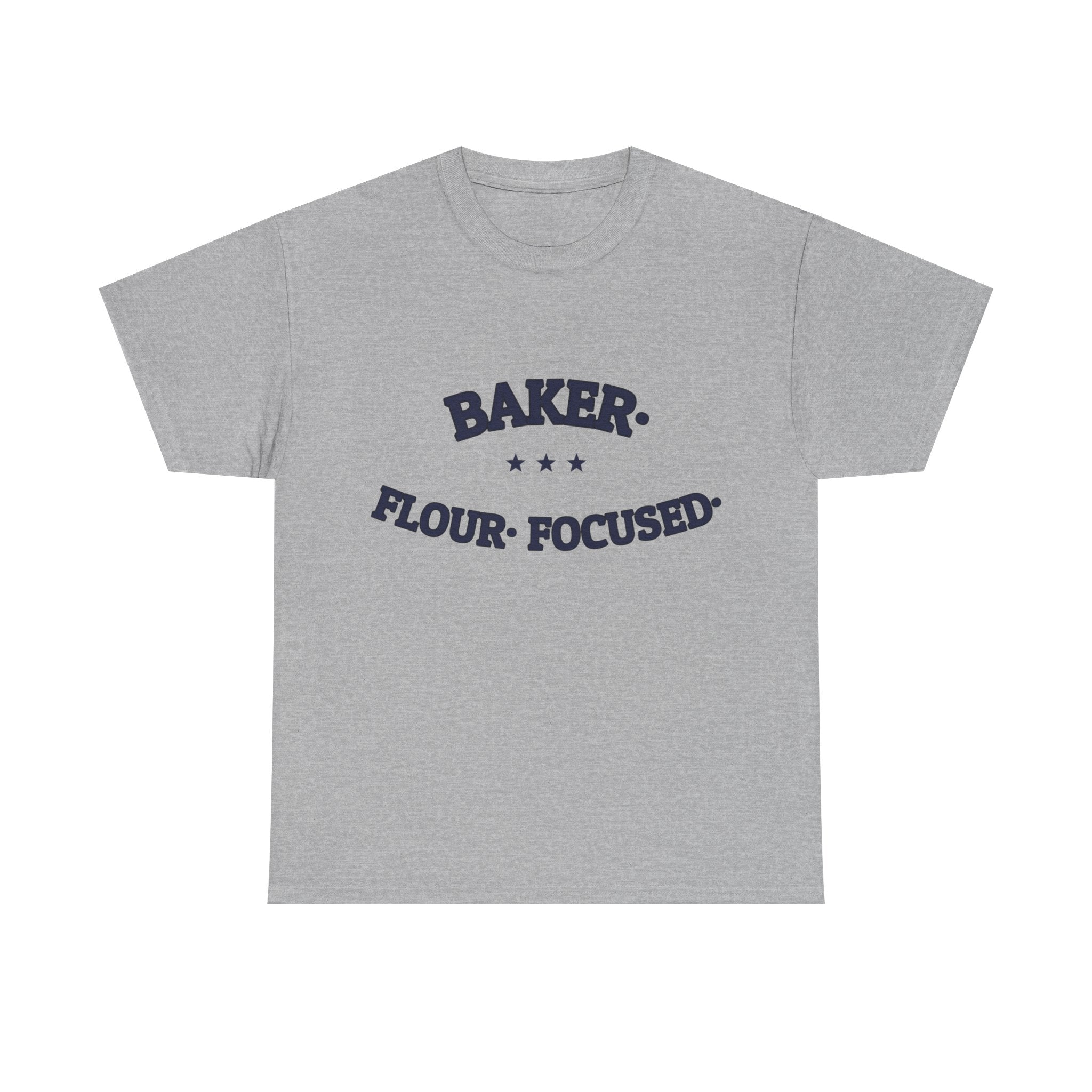 BAKER. FLOUR. FOCUSED. — Graphic Tee | Funny Baking Shirt | NullMade