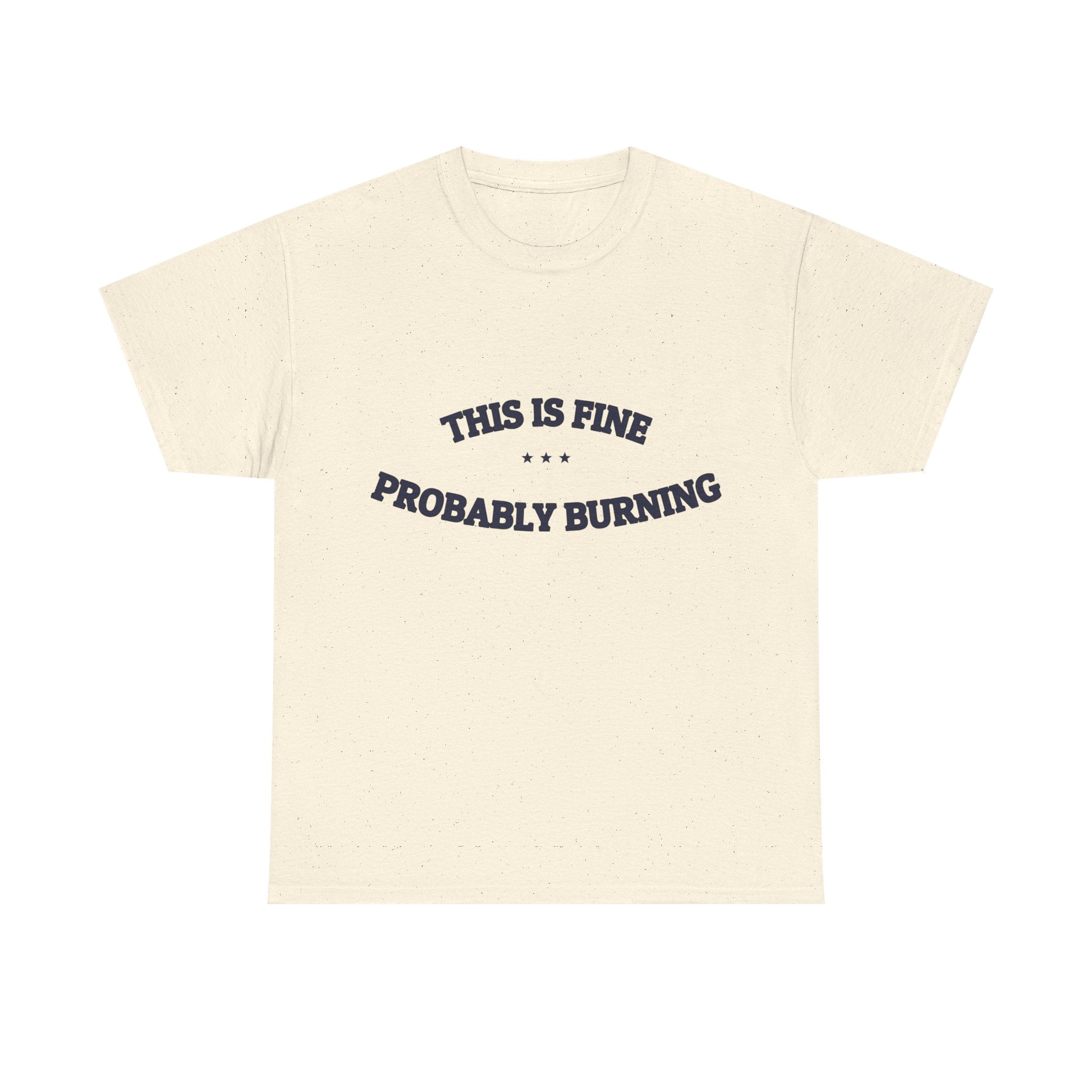 THIS IS FINE — Graphic Tee | Funny Ironic Humor | NullMade
