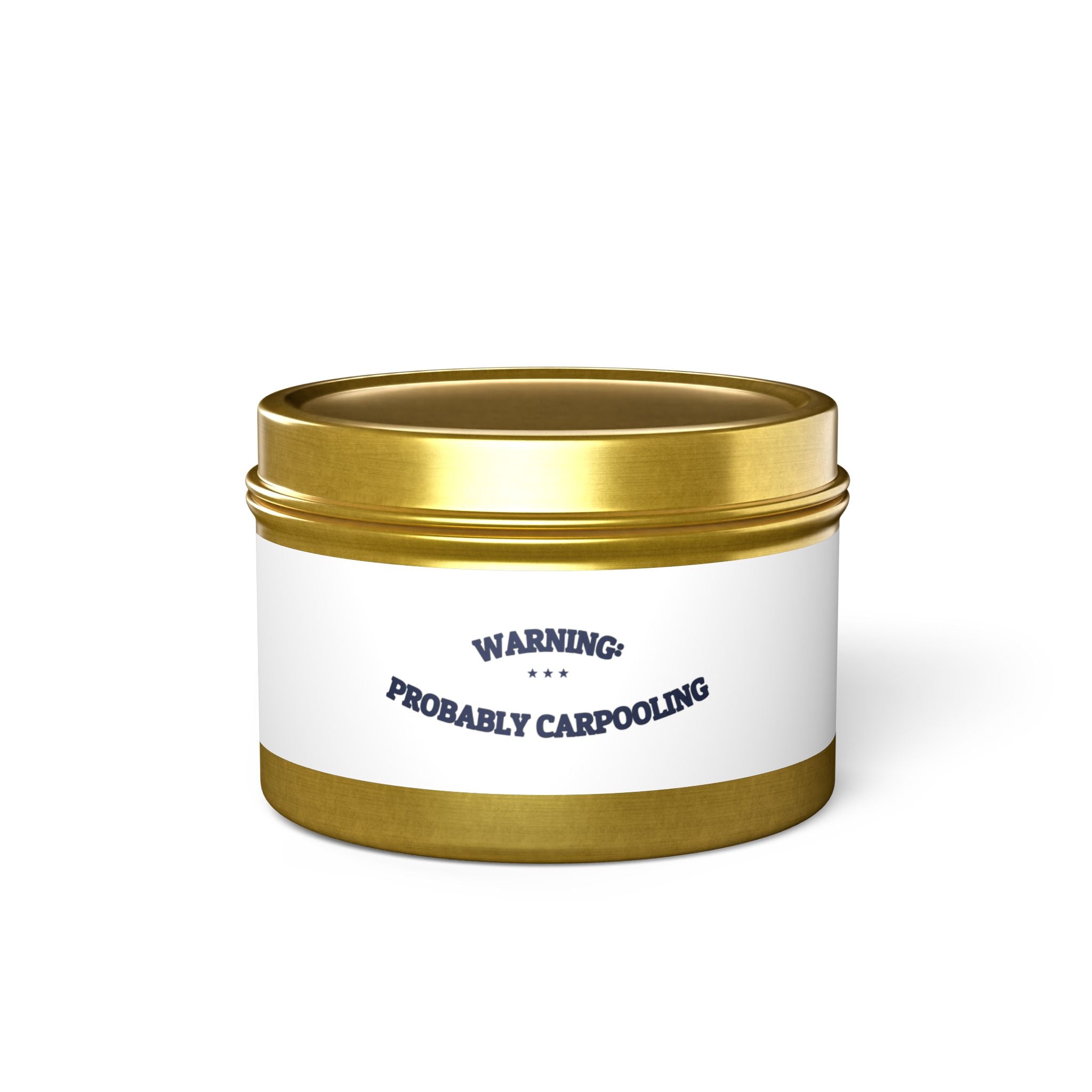 WARNING: PROBABLY CARPOOLING — Tin Candle | Funny Office Humor | NullMade