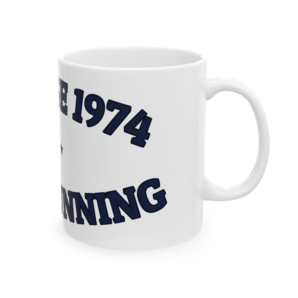 VINTAGE 1974 — STILL RUNNING — Ceramic Mug | Funny Vintage Humor | NullMade