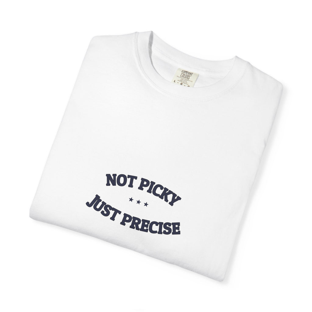 Not Picky. Just Precise.