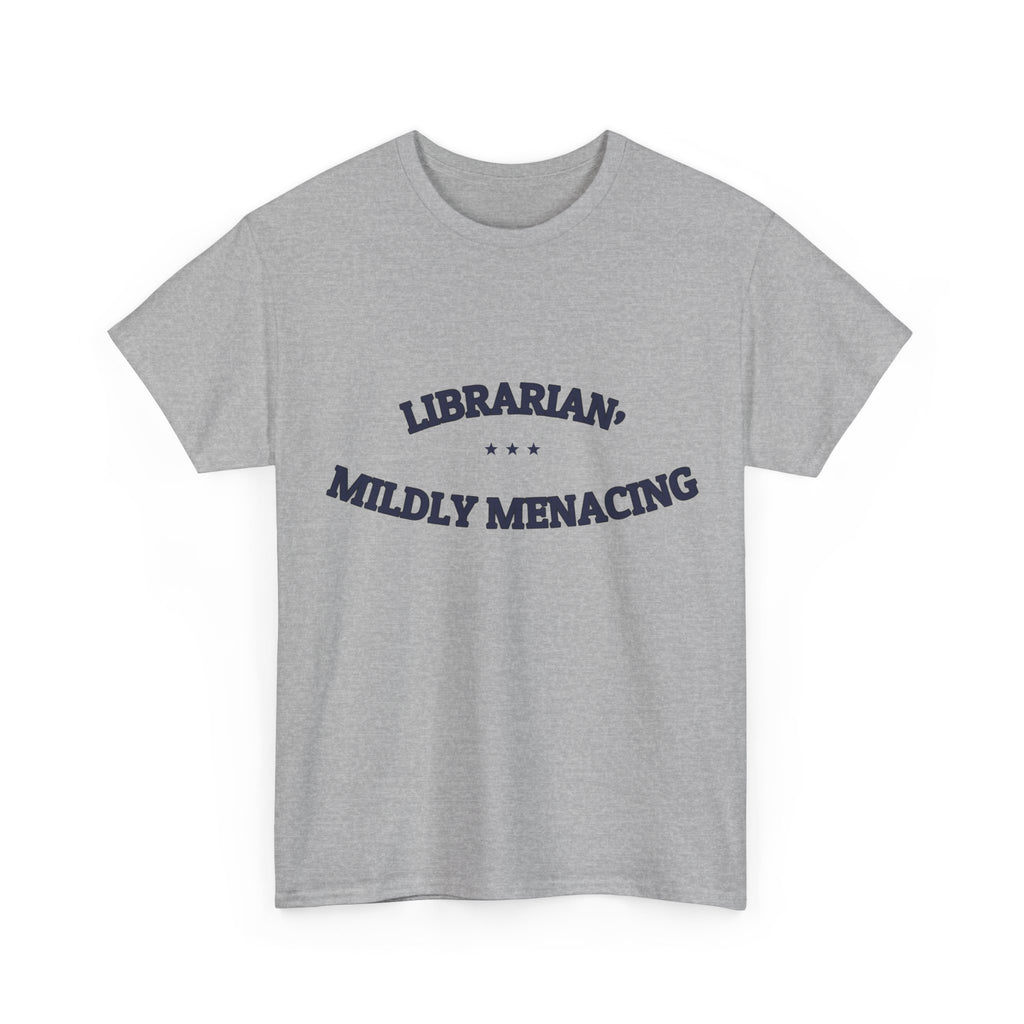 LIBRARIAN, MILDLY MENACING — T-Shirt | Funny Identity | NullMade