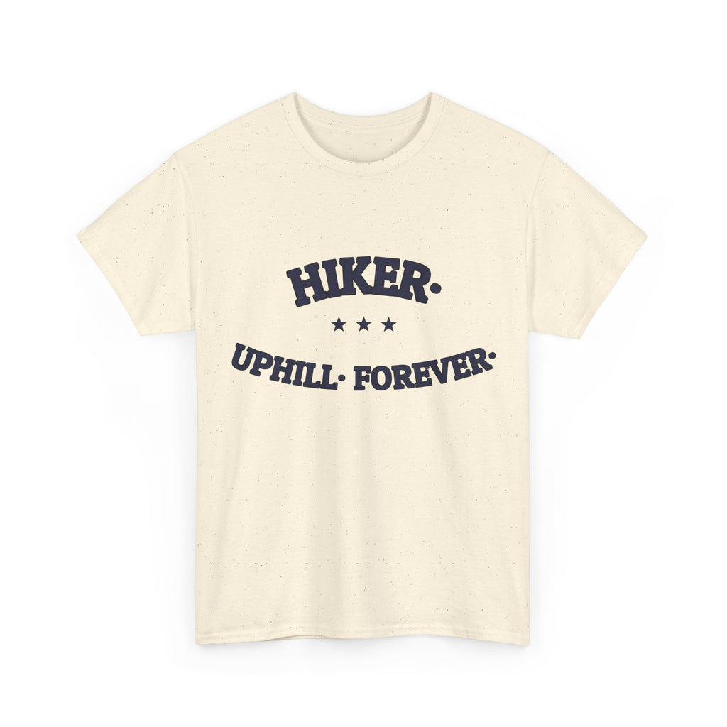 HIKER. UPHILL. FOREVER. — Graphic Tee | Darkly Humorous | NullMade