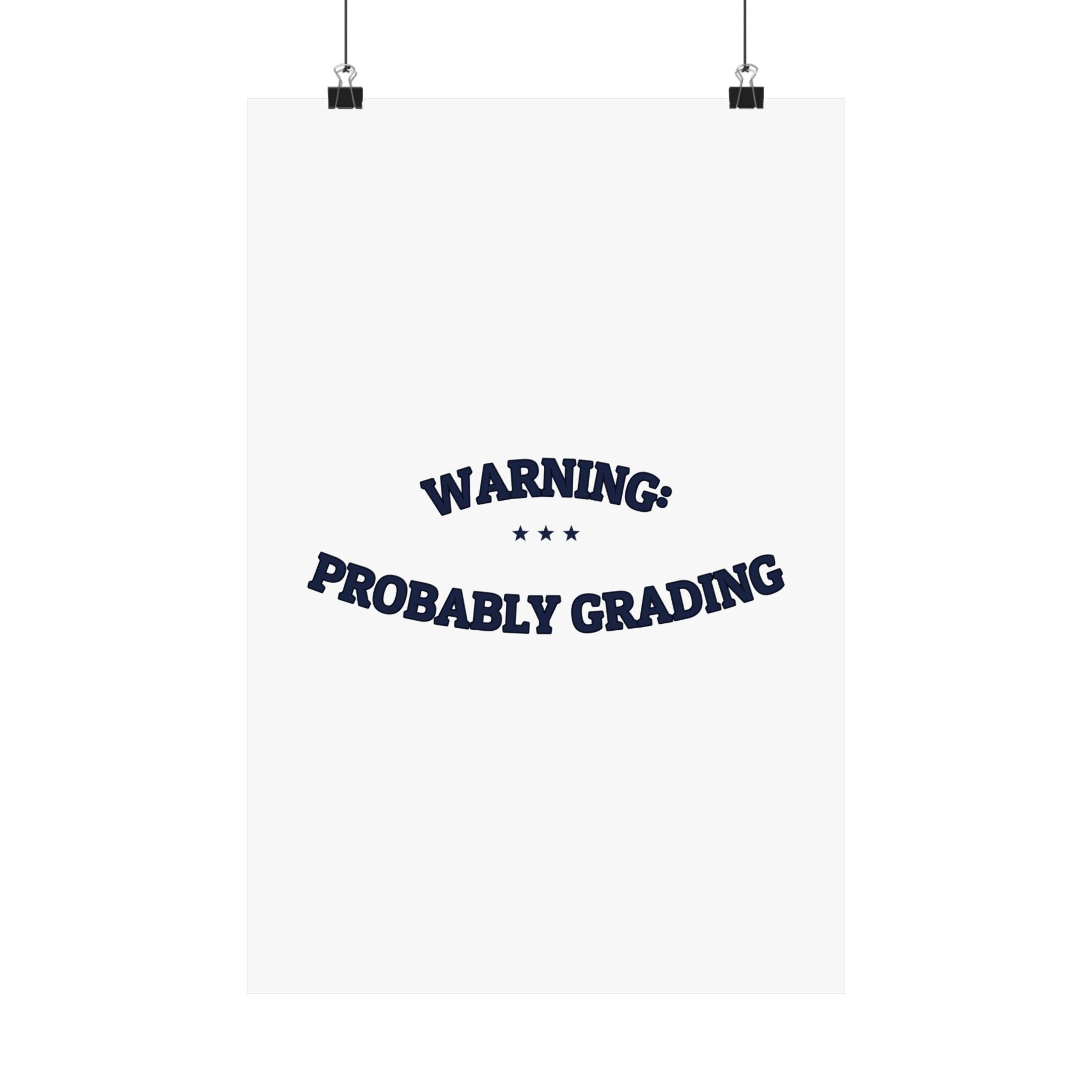 WARNING: PROBABLY GRADING — Matte Poster | Dry Humor | NullMade