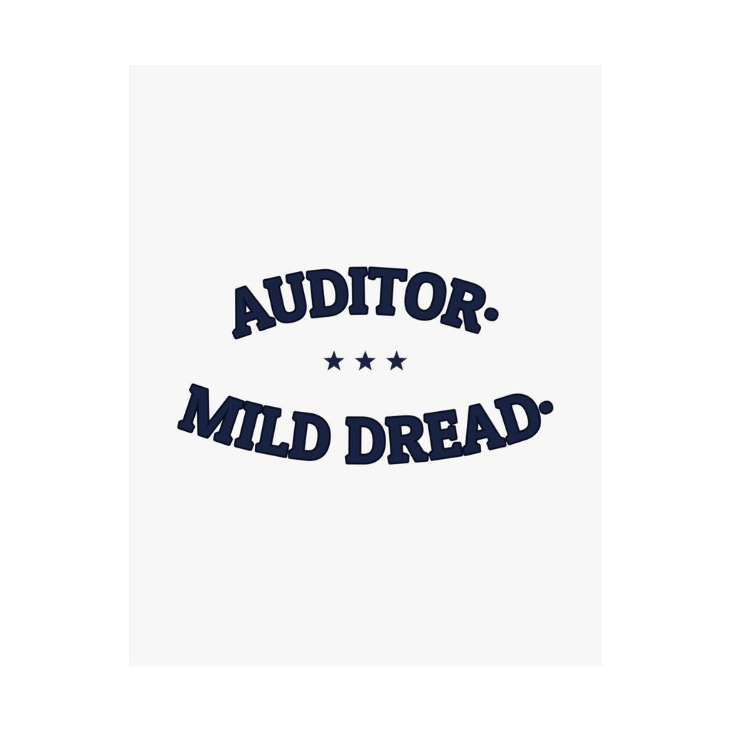 AUDITOR. MILD DREAD. — Matte Poster | Funny Workplace Humor | NullMade