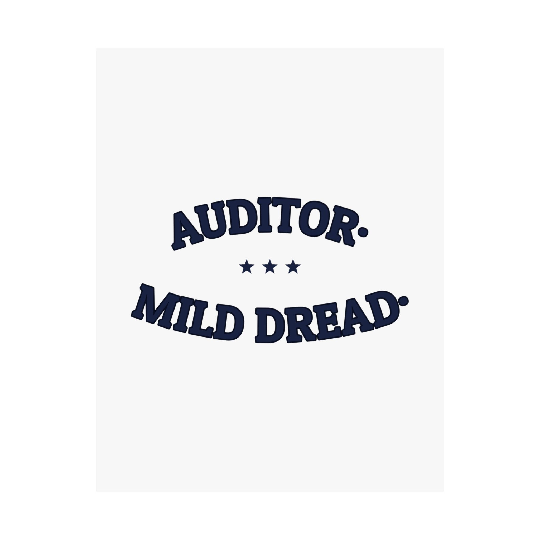 AUDITOR. MILD DREAD. — Matte Poster | Funny Workplace Humor | NullMade